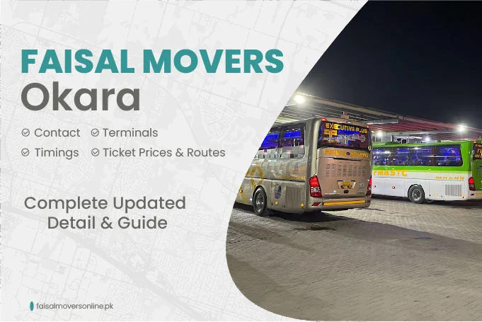 Faisal Movers Okara Contact Number, Terminal, Timings & Fares